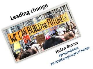 @HelenBevan ##HACWEnergisingForChange
 