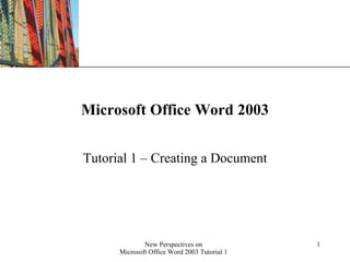 Microsoft Office Word 2003 Tutorial 1 – Creating a Document 