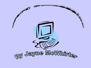 Word Processing By Jayne McWhirter 