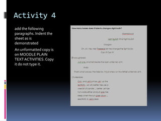 ACTIVITY 3Align the paragraphs of the textas is demonstratedAn unformatted copy of the text is in MOODLE in the file PLAIN TEXT ACTIVITIES. You should open it and cut and paste the textUse LEFT RIGHT and DISTRIBUTED  (JUSTIFY) alignments