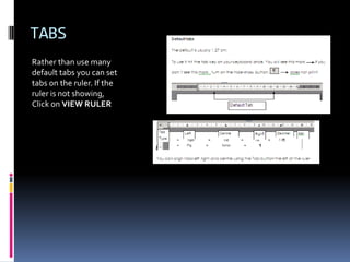 IndentsCONTRL+E: Center CONTRL +J :Justify CONTRL +R :Right align CONTRL +M :Indent the left 