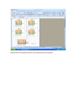 Después de terminar podemos decorar como queramos decorar los graficos.
 