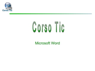 Microsoft Word
 