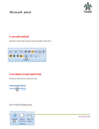 Microsoft Word
DIANACAROLINATOVAR
14. comocambiar interlineado
Seleccionar eltextoyAcudir al grupo de opciones Párrafoenla ficha Inicio
15 comoestablecer unasangría especialfrancesa
Seleccionar eltextoyUsar los símbolos delaregla
Abrir elcuadrode diálogopárrafo
 
