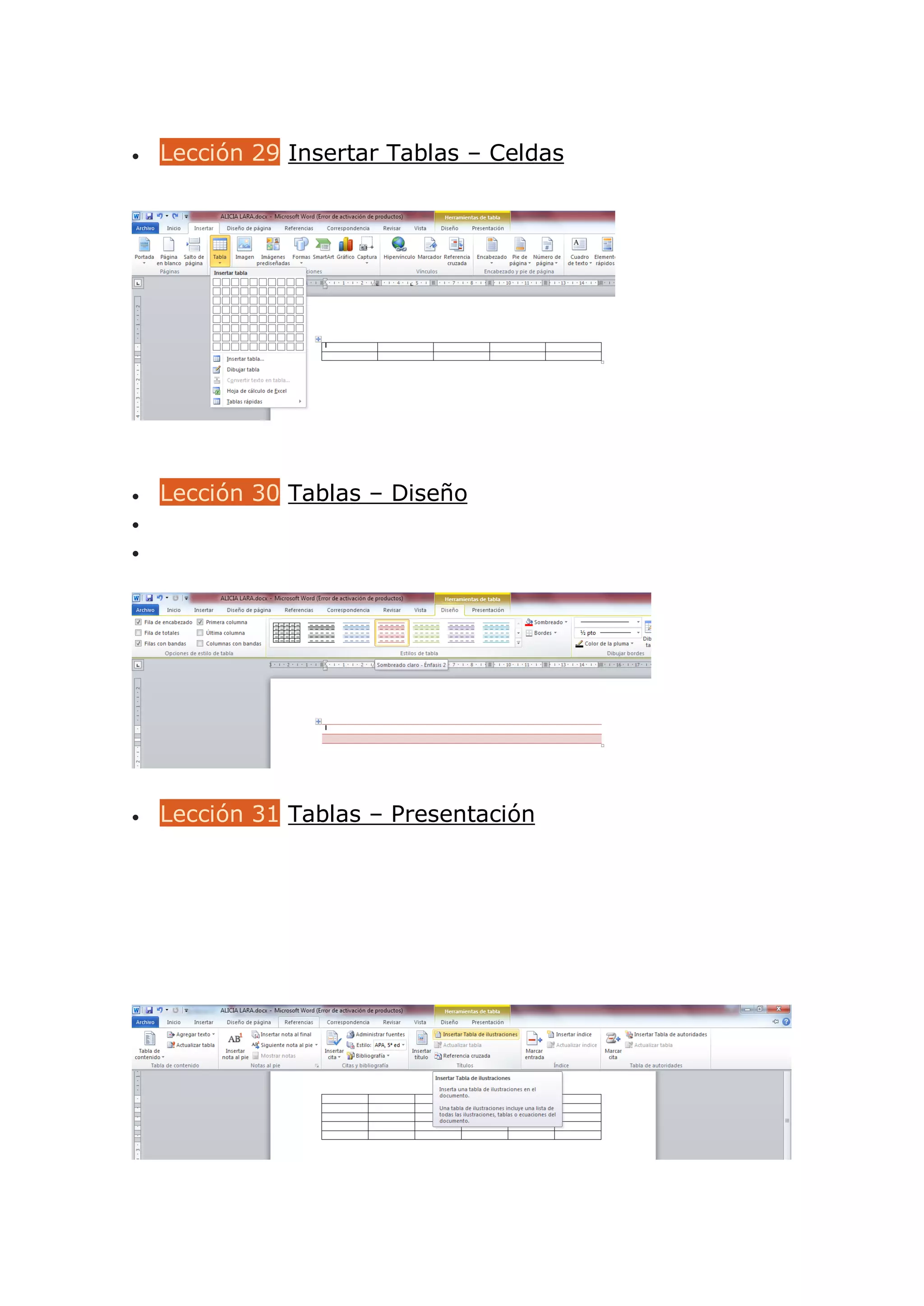 Lección 29 Insertar Tablas – Celdas
 Lección 30 Tablas – Diseño


 Lección 31 Tablas – Presentación
 