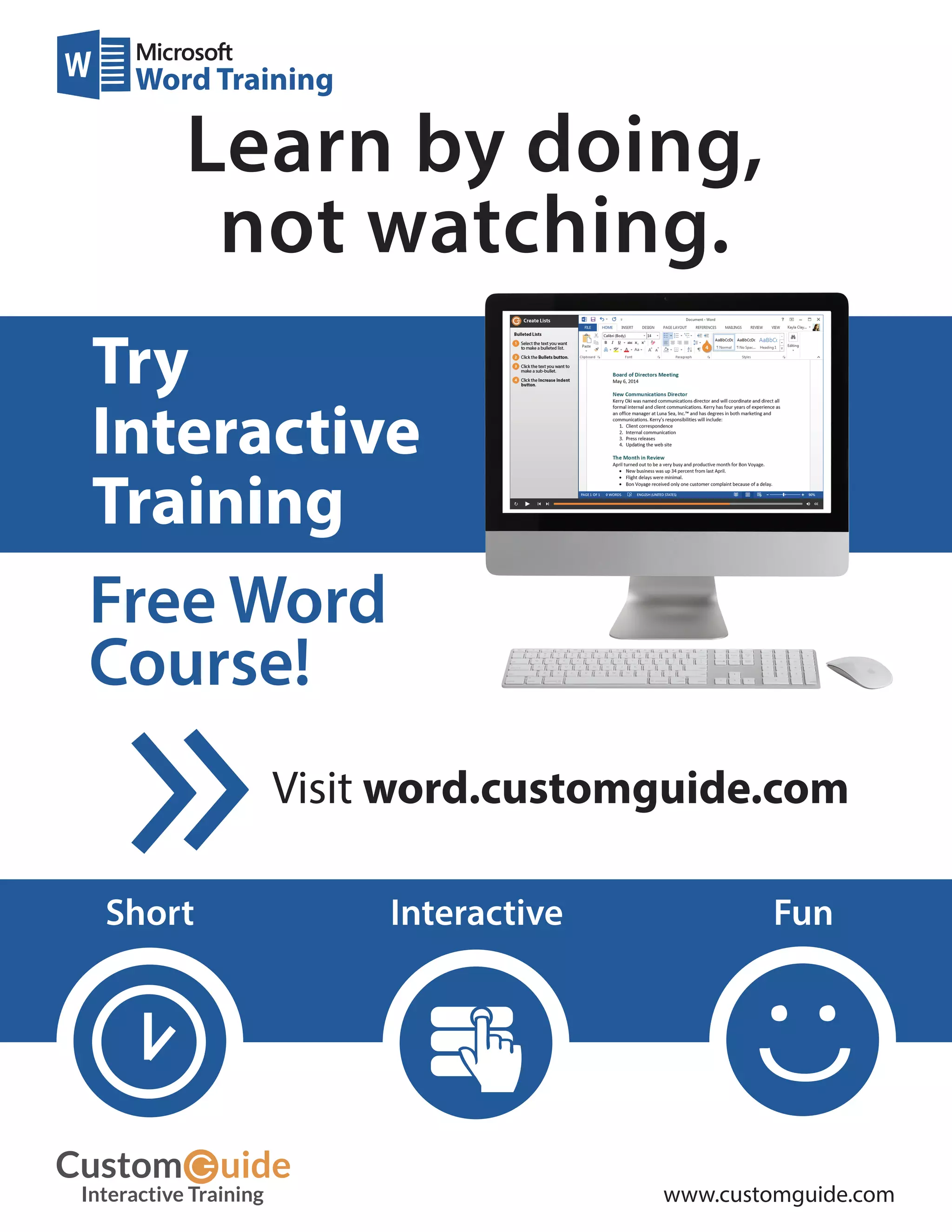 Try
Interactive
Training
Learn by doing,
not watching.
Visit word.customguide.com
Word Training
Free Word
Course!
Short Interactive Fun
www.customguide.com
 