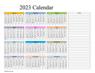 2023 Calendar
January February March Notes
S M T W T F S S M T W T F S S M T W T F S
1 2 3 4 5 6 7 29 30 31 1 2 3 4 26 27 28 1 2 3 4
8 9 10 11 12 13 14 5 6 7 8 9 10 11 5 6 7 8 9 10 11
15 16 17 18 19 20 21 12 13 14 15 16 17 18 12 13 14 15 16 17 18
22 23 24 25 26 27 28 19 20 21 22 23 24 25 19 20 21 22 23 24 25
29 30 31 1 2 3 4 26 27 28 1 2 3 4 26 27 28 29 30 31 1
April May June
S M T W T F S S M T W T F S S M T W T F S
26 27 28 29 30 31 1 30 1 2 3 4 5 6 28 29 30 31 1 2 3
2 3 4 5 6 7 8 7 8 9 10 11 12 13 4 5 6 7 8 9 10
9 10 11 12 13 14 15 14 15 16 17 18 19 20 11 12 13 14 15 16 17
16 17 18 19 20 21 22 21 22 23 24 25 26 27 18 19 20 21 22 23 24
23 24 25 26 27 28 29 28 29 30 31 1 2 3 25 26 27 28 29 30 1
30 1 2 3 4 5 6
July August September
S M T W T F S S M T W T F S S M T W T F S
25 26 27 28 29 30 1 30 31 1 2 3 4 5 27 28 29 30 31 1 2
2 3 4 5 6 7 8 6 7 8 9 10 11 12 3 4 5 6 7 8 9
9 10 11 12 13 14 15 13 14 15 16 17 18 19 10 11 12 13 14 15 16
16 17 18 19 20 21 22 20 21 22 23 24 25 26 17 18 19 20 21 22 23
23 24 25 26 27 28 29 27 28 29 30 31 1 2 24 25 26 27 28 29 30
30 31 1 2 3 4 5
October November December
S M T W T F S S M T W T F S S M T W T F S
1 2 3 4 5 6 7 29 30 31 1 2 3 4 26 27 28 29 30 1 2
8 9 10 11 12 13 14 5 6 7 8 9 10 11 3 4 5 6 7 8 9
15 16 17 18 19 20 21 12 13 14 15 16 17 18 10 11 12 13 14 15 16
22 23 24 25 26 27 28 19 20 21 22 23 24 25 17 18 19 20 21 22 23
29 30 31 1 2 3 4 26 27 28 29 30 1 2 24 25 26 27 28 29 30
31 1 2 3 4 5 6
101Planners.com
 