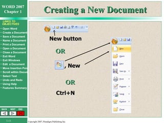 Creating a New Document New button OR Ctrl+N , New OR 