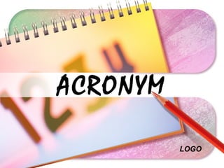 LOGO
ACRONYM
 