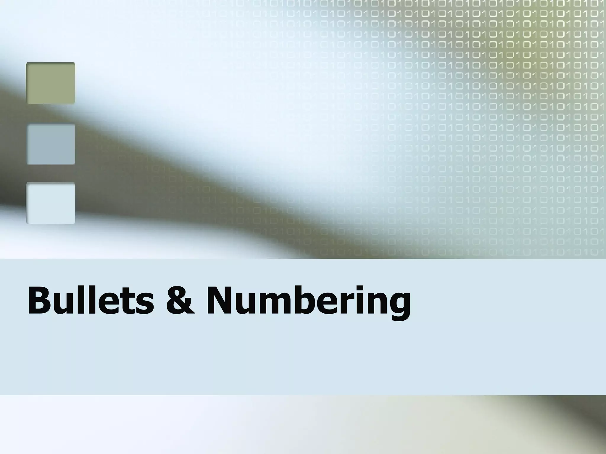 Bullets & Numbering 