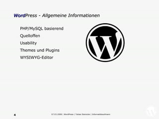 Word Press - Allgemeine Informationen PHP/MySQL basierend Quelloffen Usability Themes und Plugins WYSIWYG-Editor 