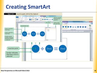 XPXPXPCreating SmartArt
New Perspectives on Microsoft Word 2010 33
 