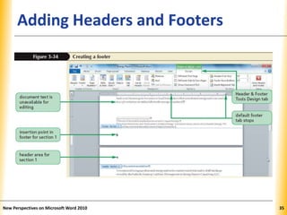 XPXPXPAdding Headers and Footers
New Perspectives on Microsoft Word 2010 35
 