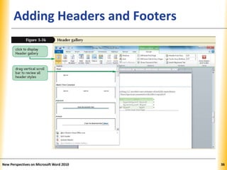 XPXPXPAdding Headers and Footers
New Perspectives on Microsoft Word 2010 36
 