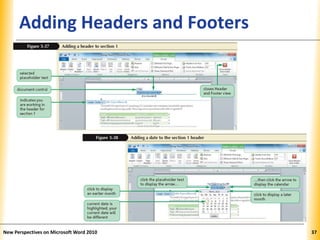 XPXPXPAdding Headers and Footers
New Perspectives on Microsoft Word 2010 37
 