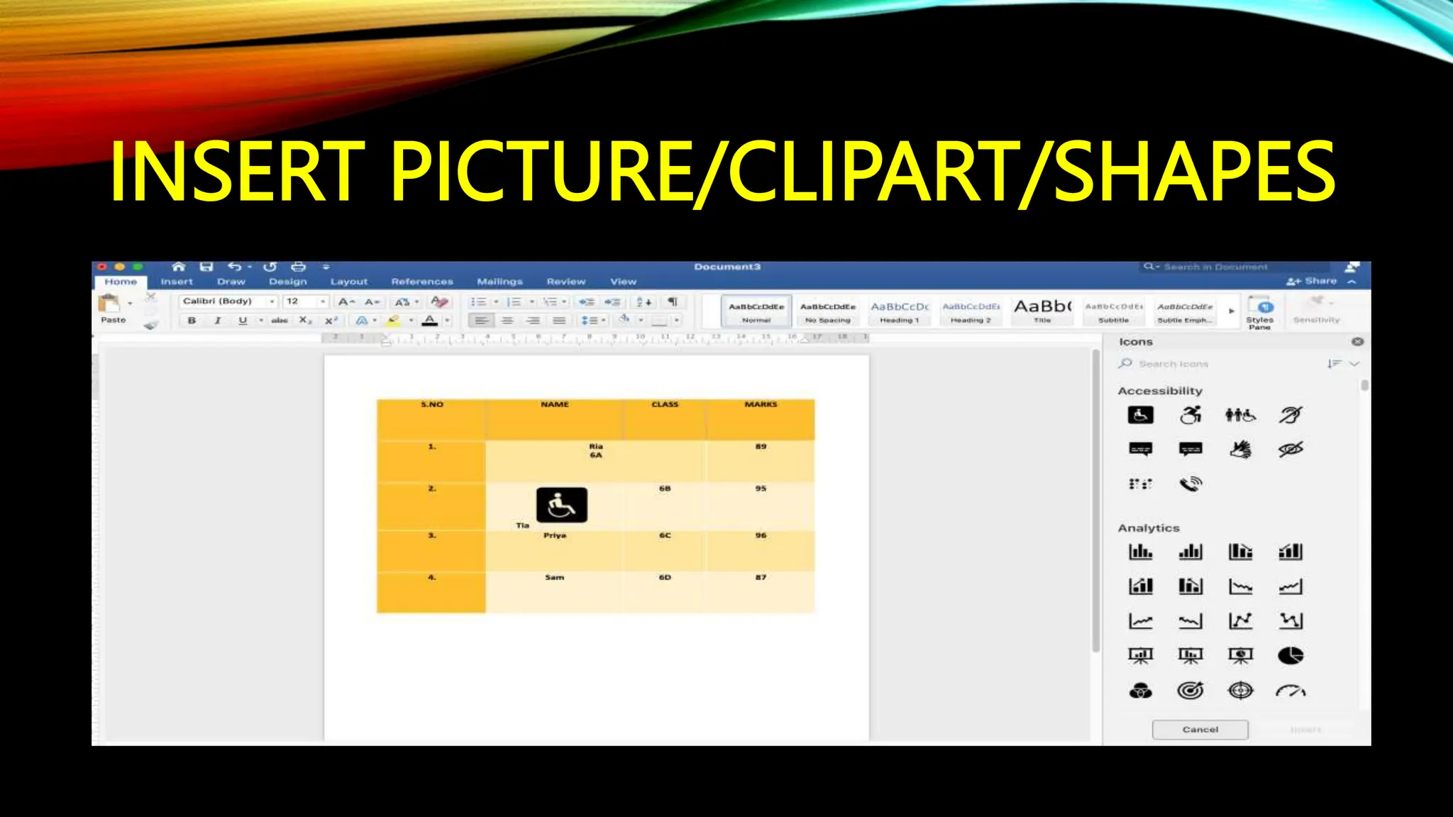 INSERT PICTURE/CLIPART/SHAPES
 