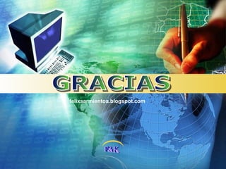 felixsarmientoa.blogspot.com GRACIAS 