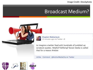 Broadcast Medium?
Image Credit: iStockphoto
 