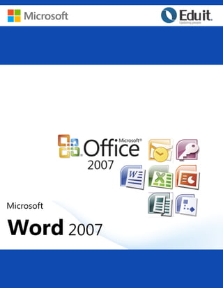 Microsoft Word 2007

1

 