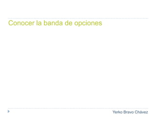 Conocer la banda de opciones