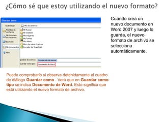 Ayuda a crear documentos menos sensibles a los daños. ¿A qué se debe el cambio? Nuevas funcionesEl nuevo formato de archivo ofrece también la posibilidad de usar funciones que sólo están disponibles en Word 2007. Un ejemplo es la nueva característica de gráficos SmartArt™.En la ilustración se muestra cómo iniciar esos gráficos en Word. Observe cuántos diseños de gráficos SmartArt hay disponibles. 
