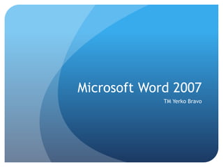 Microsoft Word 2007 TM Yerko Bravo 