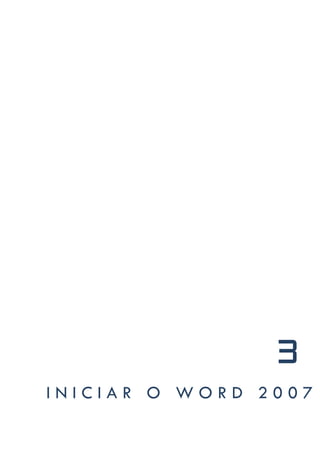 3
INICIAR O WORD 2007
 