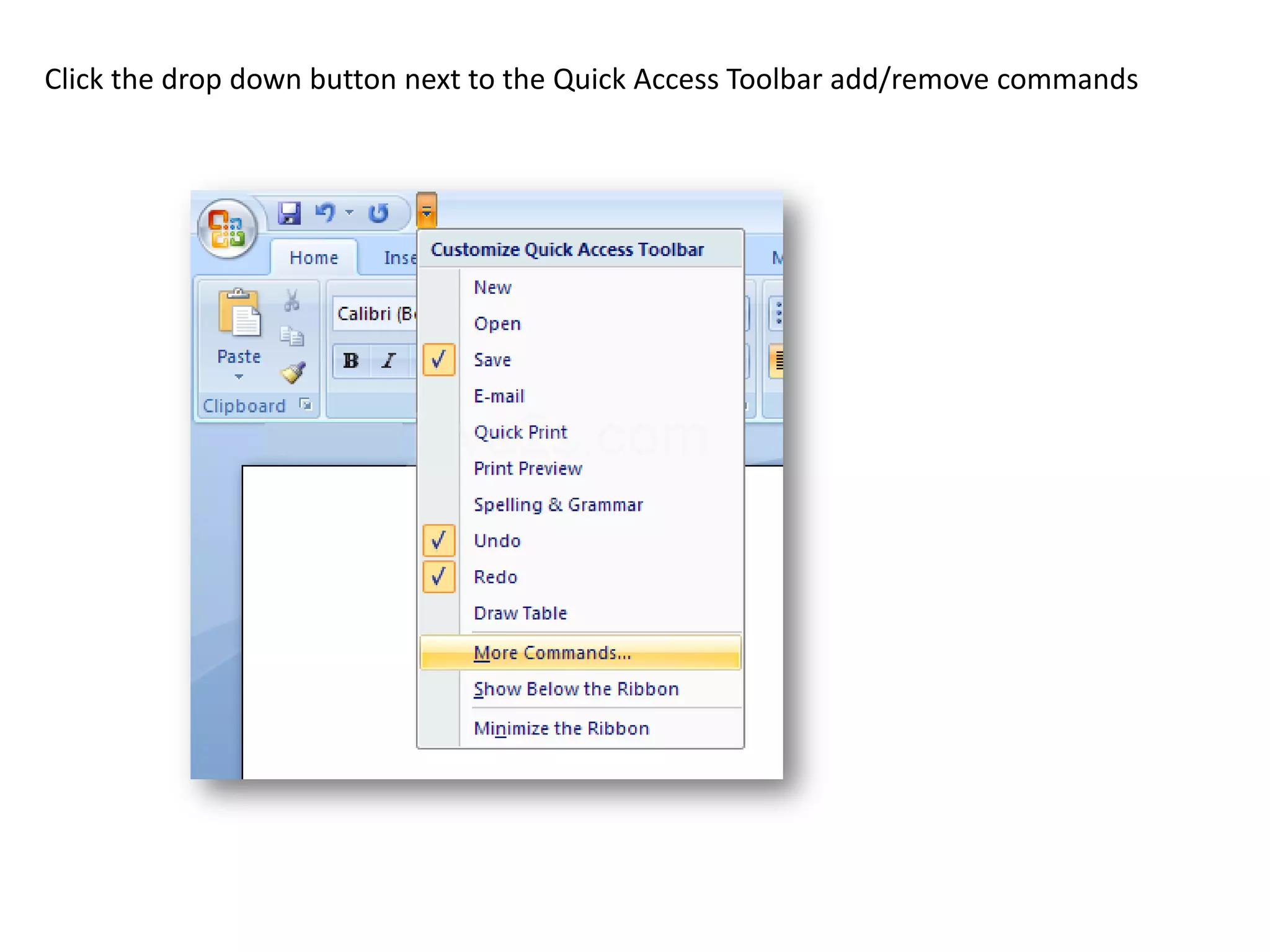 Click the drop down button next to the Quick Access Toolbar add/remove commands
 