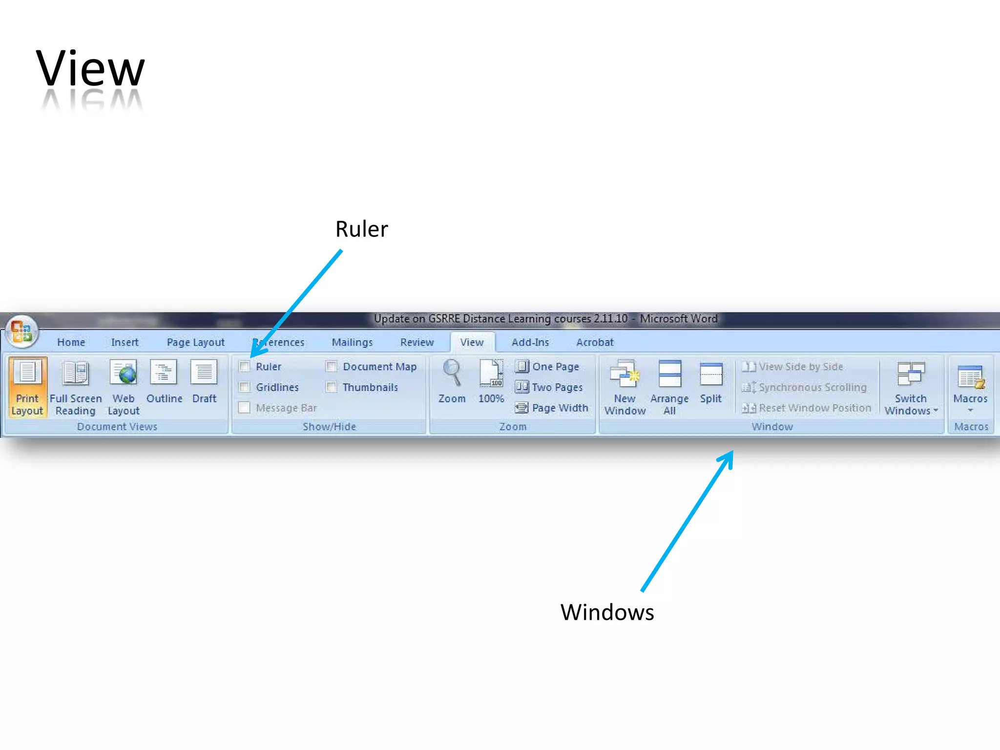 View

       Ruler




               Windows
 