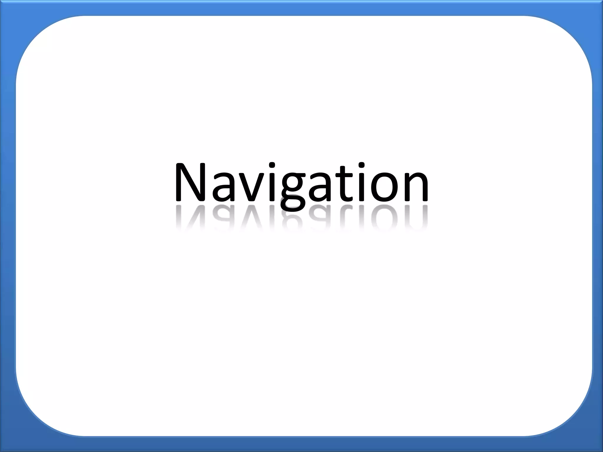 Navigation
 