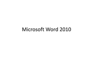 Microsoft Word 2010
 