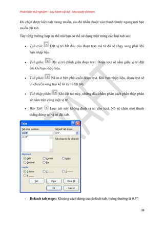Phiên bản thử nghiệm – Lưu hành nội bộ - Microsoft Vietnam
38
khi chọn được kiểu tab mong muốn, sau đ nhấn chuột vào thanh...