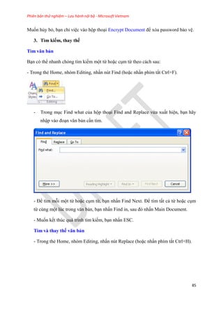 Phiên bản thử nghiệm – Lưu hành nội bộ - Microsoft Vietnam
85
Muốn hủy bỏ, b n ch vi c vào hộp tho i Encrypt Document để x...