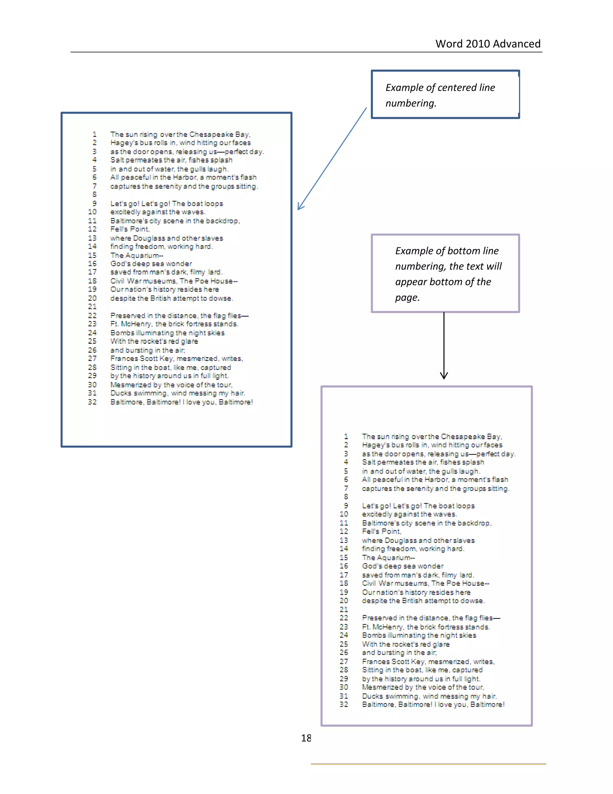 Word 2010 Advanced
18
Example of centered line
numbering.
Example of bottom line
numbering, the text will
appear bottom of the
page.
 