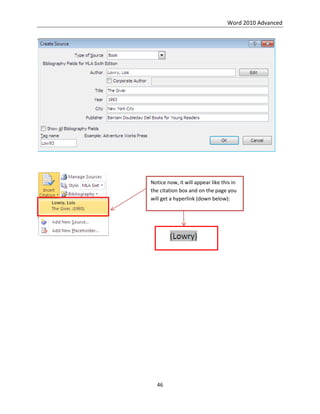Word 2010 Advanced
46
Notice now, it will appear like this in
the citation box and on the page you
will get a hyperlink (down below):
 