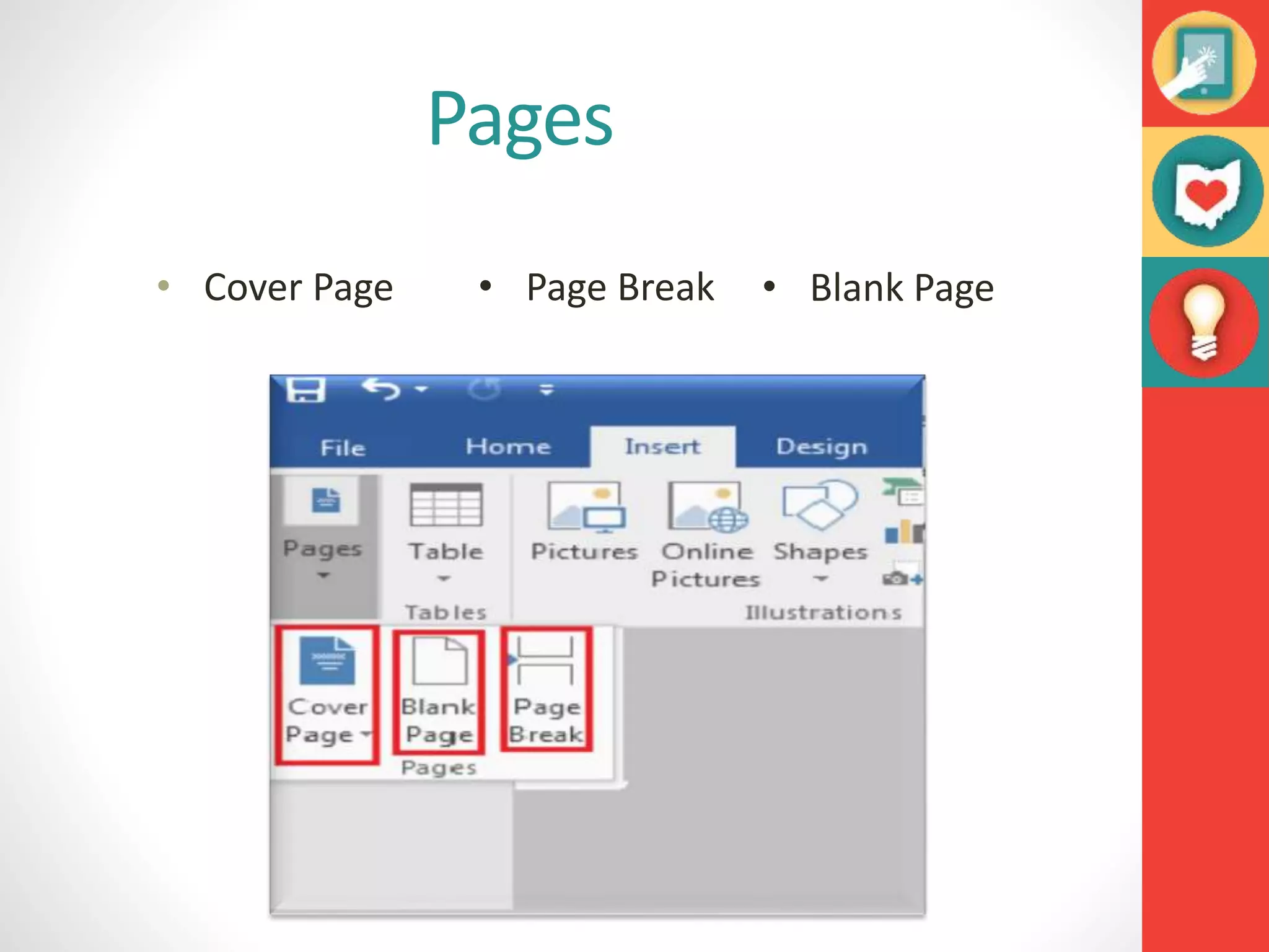 Pages
• Cover Page • Page Break • Blank Page
 