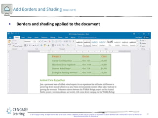 28
Add Borders and Shading (Slide 3 of 4)
© 2017 Cengage Learning. All Rights Reserved. May not be copied, scanned, or dup...