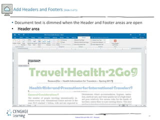 20
• Document text is dimmed when the Header and Footer areas are open
Add Headers and Footers (Slide 3 of 5)
Enhanced Mic...