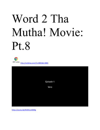 Word 2 Tha
Mutha! Movie:
Pt.9
0001.webp
http://smbhax.com/?e=0001&d=0001
https://youtu.be/N33X1uV6NNg
 