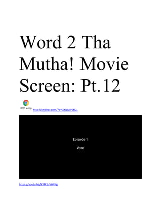 Word 2 Tha
Mutha! Movie
Screen: Pt.12
0001.webp
http://smbhax.com/?e=0001&d=0001
https://youtu.be/N33X1uV6NNg
 