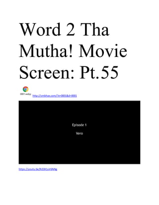 Word 2 Tha
Mutha! Movie
Screen: Pt.55
0001.webp
http://smbhax.com/?e=0001&d=0001
https://youtu.be/N33X1uV6NNg
 