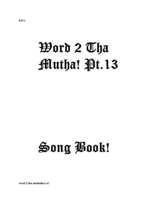8.It's
word 2 tha muthafucc-a!
 