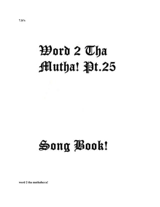 7.It's
word 2 tha muthafucca!
 