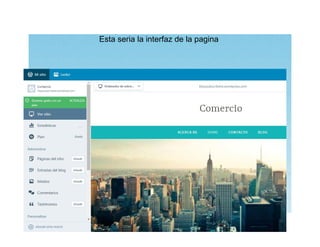 Esta seria la interfaz de la pagina
 