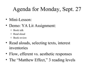 Agenda for Monday, Sept. 27 ,[object Object],[object Object],[object Object],[object Object],[object Object],[object Object],[object Object],[object Object]