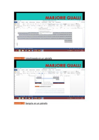 Lección 25 Interlineado en un párrafo
Lección 26 Sangría en un párrafo
 