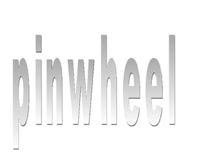 pinwheel