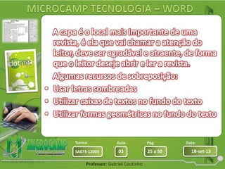Aula: Pág: Data:
03 25 a 50 18-set-13SA073-12003
Turma:
Professor: Gabriel Coutinho
 