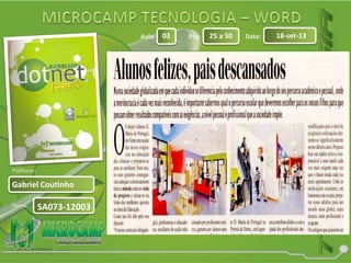 Aula: Pág: Data:
Turma:
03 25 a 50 18-set-13
Gabriel Coutinho
Professor:
SA073-12003
Devem usar fontes
tipográficas legíveis, o
tamanho do título deve ser
um pouco maior que o
restante do texto da notícia.
 