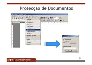 79
ProtecProtecçção de Documentosão de Documentos
 